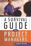 A Survival Guide for Project Managers