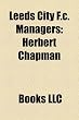 Leeds City F.c. Managers: Herbert Chapman