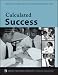 Books : Calculated Success: A Step-By-Step Guide to Balanced Math Instruction that Works (By Teachers For Teachers series)