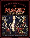 Mysterio's Encyclopedia of Magic and Conjuring: A Complete Compendium of Astonishing Illusions