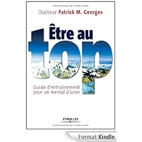 Etre au top : Guide d'entra�nement pour un mental d'acier