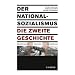 Der Nationalsozialismus - die zweite Geschichte: �berwindung, Deutung, Erinnerung