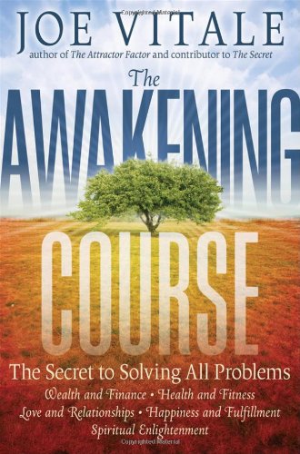 The Awakening Course: The Secret to Solving All Problems Book Image
