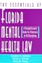 The Essentials of Florida Mental Health Law