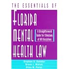 The Essentials of Florida Mental Health Law by Stephen H. Behnke, Bruce J. Winick, and Alina M. Perez