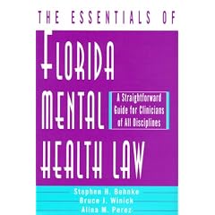 Florida Mental Health Law: A Straightforward Guide for Clinicians of All Disciplines (Norton Professional Books)