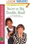 Youre In Big Trouble Brad (Real Kids Readers)