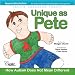 Search : Unique as Pete: How Autism Does Not Mean Different