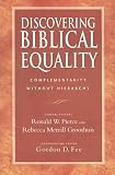 Discovering Biblical Equality: Complementarity Without Hierarchy