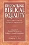 Discovering Biblical Equality: Complementarity Without Hierarchy