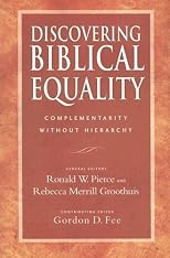 Discovering Biblical Equality: Complementarity Without Hierarchy