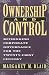 Ownership and Control: Rethinking Corporate Governance for the Twenty-First Century