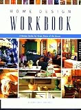 Home Design Workbook: A Design Guide for Every Room of the House