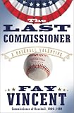 The Last Commissioner: A Baseball Valentine
