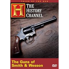 Tales of the Gun - The Guns of Smith and Wesson (History Channel)