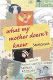 What My Mother Doesn't Know