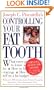 Controlling Your Fat Tooth