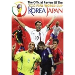Official Review Of The 2002 FIFA World Cup - Korea, Japan [DVD]