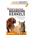 Running Your Own Boarding Kennels: The Complete Guide to Kennel and Cattery Management