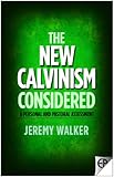 The new Calvinism considered