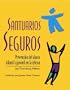 Santuarios seguros: PrevenciÃ³n del abuso infantil y juvenil en la iglesia (Spanish Edition)