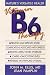 vitamin b6 - Vitamin B6 Therapy: Nature's Versatile Healer