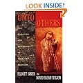 Unto Others: The Evolution and Psychology of Unselfish Behavior