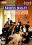 MAKING BALLET: Karen Kain and The National Ballet of Canada
