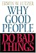 Why Good People Do Bad Things