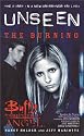The Burning: The Unseen Trilogy, Book 1 (Buffy the Vampire Slayer and Angel crossover)