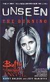 The Burning: The Unseen Trilogy, Book 1 (Buffy the Vampire Slayer and Angel crossover)