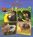 What Is the Animal Kingdom? (Science of Living Things)