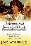 The Journey West-Love Is a Gentle Stranger