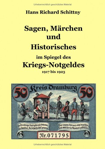 Sagen, M�rchen und Historisches im Spiegel des Kriegsnotgeldes