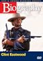 A-E Biography Clint Eastwood