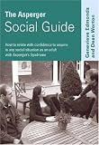 The Asperger Social Guide: How to Relate to Anyone in any Social Situation as an Adult with Asperger's Syndrome: How to Relate to Anyone in Any Social ... with Asperger's Syndrome (Lucky Duck Books)