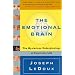 The Emotional Brain: The Mysterious Underpinnings of Emotional Life