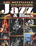 Definitive Encyclopedia of Jazz & Blues, The