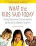What the Kids Said Today: Using Classroom Conversations to Become a Better Teacher