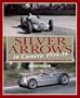 Silver Arrows In Camera: A photographic history of the Mercedes-Benz and Auto Union Racing Teams 1934-39