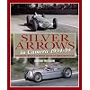 Silver Arrows in Camera: A Photographic Portrait of the Mercedes-Benz and Auto Union Grand Prix Teams 1934-39
