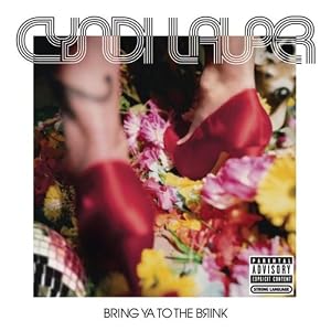 Cyndi Lauper -  Bring Ya To The Brink