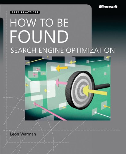 How To Be Found: Search Engine Optimization (PRO-best Practices)