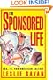 The Sponsored Life: Ads, TV, and American Culture (Culture And The Moving Image)