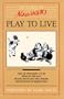 Play to Live
