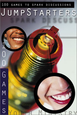 Jump Starters: 100 Games to Spark Discussions