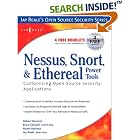 Click here to buy Nessus, Snort, and Ethereal Power Tools: Customizing Open Source... by  Neil Archibald, Gilbert Ramirez, Noam Rathaus, and Josh Burke.