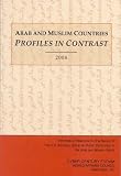 More details of book titled: Arab & Muslim Countries: Profiles in Contrast