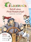 Bilderdrache. Schiff ahoi, Pirat Rotstrumpf! - Angelika Glitz