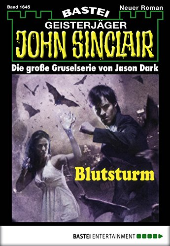 John Sinclair - Folge 1645: Blutsturm (German Edition)